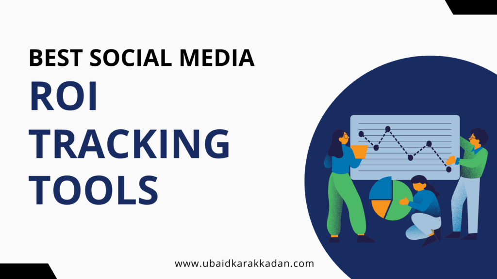 Best Social Media ROI Tracking Tools Maximize Social Media ROI